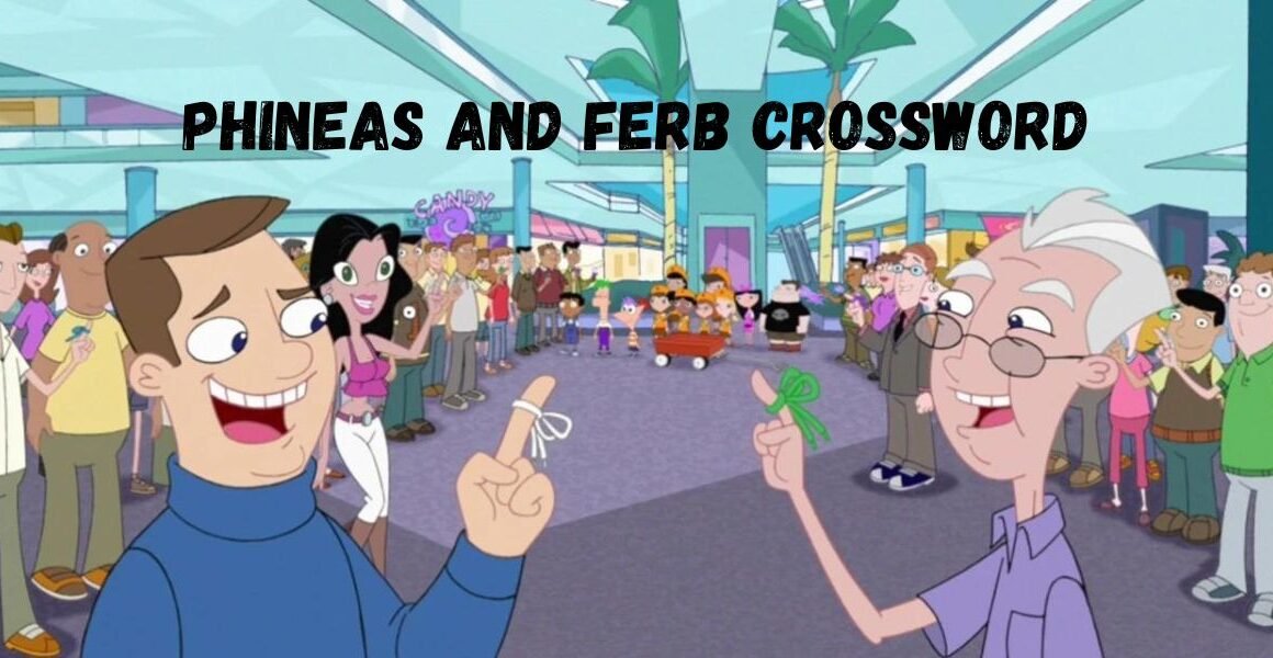 Phineas and Ferb Crossword